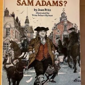 Why Don't You Get a Horse Sam Adams? Book History Story